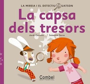 LA CAPSA DELS TRESORS LA MIREIA I EL DETECTIU GUATSON | 9788498255676 | CERVERA, JORDI I SERRA, SEBASTIA | Llibreria L'Odissea - Libreria Online de Vilafranca del Penedès - Comprar libros