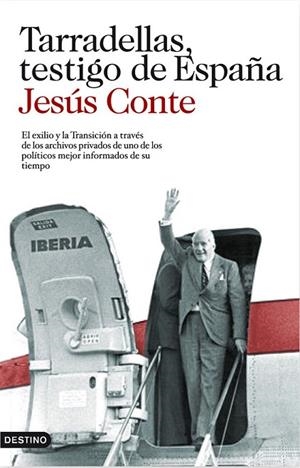 TARRADELLAS TESTIGO DE ESPAÑA | 9788423343911 | CONTE, JESUS | Llibreria L'Odissea - Libreria Online de Vilafranca del Penedès - Comprar libros