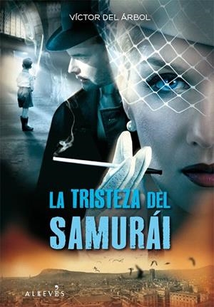 LA TRISTEZA DEL SAMURAI | 9788415098027 | DEL ARBOL, VICTOR | Llibreria Online de Vilafranca del Penedès | Comprar llibres en català