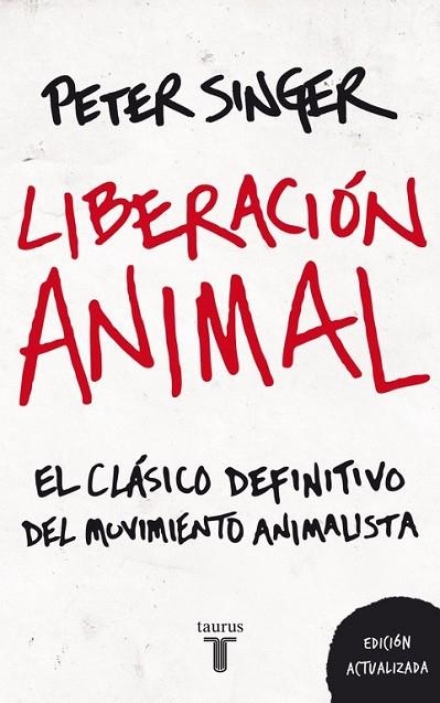 LIBERACION ANIMAL | 9788430608003 | SINGER, PETER | Llibreria L'Odissea - Libreria Online de Vilafranca del Penedès - Comprar libros