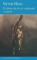 EL ULTIMO DIA DE UN CONDENADO A MUERTE | 9788477026907 | HUGO, VICTOR | Llibreria L'Odissea - Libreria Online de Vilafranca del Penedès - Comprar libros