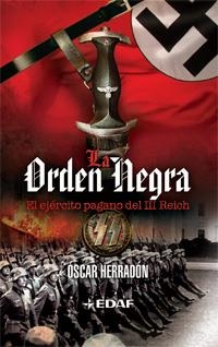 LA ORDEN NEGRA. EL EJERCITO PAGANO DEL III REICH | 9788441426641 | HERRADON OSCAR | Llibreria L'Odissea - Libreria Online de Vilafranca del Penedès - Comprar libros