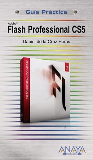 FLASH PROFESSIONAL CS5 | 9788441528390 | DE LA CRUZ HERAS, DANIEL | Llibreria L'Odissea - Libreria Online de Vilafranca del Penedès - Comprar libros