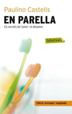 EN PARELLA ELS SECRETS DE L'AMOR I EL DESAMOR | 9788499302485 | CASTELL, PAULINO | Llibreria L'Odissea - Libreria Online de Vilafranca del Penedès - Comprar libros