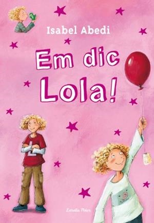 EM DIC LOLA | 9788499323459 | ABEDI, ISABEL | Llibreria L'Odissea - Libreria Online de Vilafranca del Penedès - Comprar libros