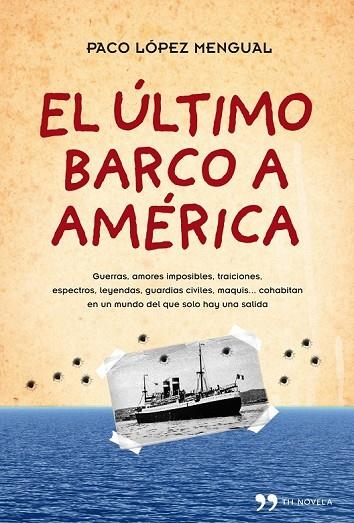 EL ULTIMO BARCO A AMERICA | 9788484609490 | LOPEZ MENGUAL, PACO | Llibreria L'Odissea - Libreria Online de Vilafranca del Penedès - Comprar libros