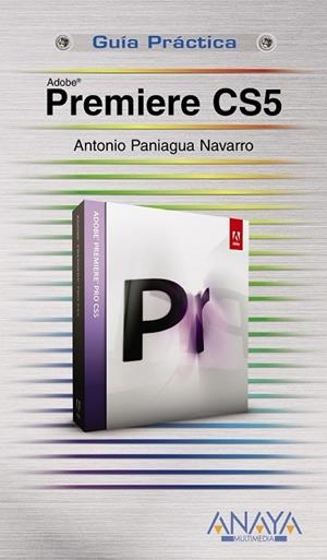 PREMIERE CS5 | 9788441528673 | PANIAGUA NAVARRO, ANTONIO | Llibreria L'Odissea - Libreria Online de Vilafranca del Penedès - Comprar libros