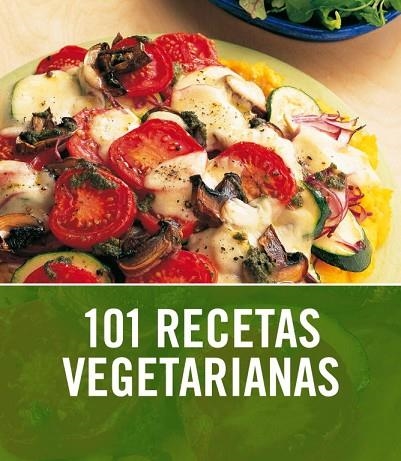 101 RECETAS VEGETARIANAS | 9788425345968 | AA.VV | Llibreria Online de Vilafranca del Penedès | Comprar llibres en català