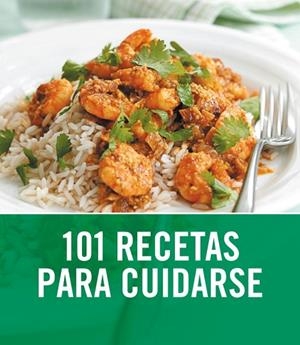 101 RECETAS PARA CUIDARSE | 9788425345982 | AA.VV | Llibreria Online de Vilafranca del Penedès | Comprar llibres en català