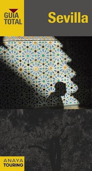 SEVILLA GUIA TOTAL 2011 | 9788499351100 | ARJONA MOLINA, RAFAEL | Llibreria Online de Vilafranca del Penedès | Comprar llibres en català
