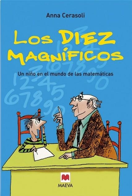 LOS DIEZ MAGNIFICOS UN NIÑO EN EL MUNDO DE LAS MATEMATICAS | 9788496231276 | CERASOLI, ANNA | Llibreria L'Odissea - Libreria Online de Vilafranca del Penedès - Comprar libros