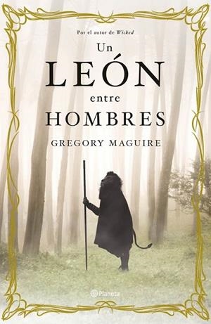 UN LEON ENTRE LOS HOMBRES | 9788408099994 | MAGUIRE, GREGORY | Llibreria L'Odissea - Libreria Online de Vilafranca del Penedès - Comprar libros