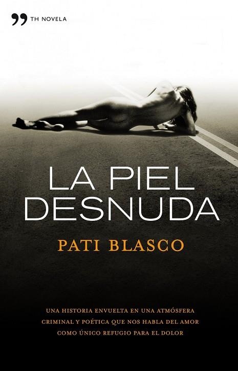 LA PIEL DESNUDA | 9788484609544 | BLASCO, PATI | Llibreria L'Odissea - Libreria Online de Vilafranca del Penedès - Comprar libros