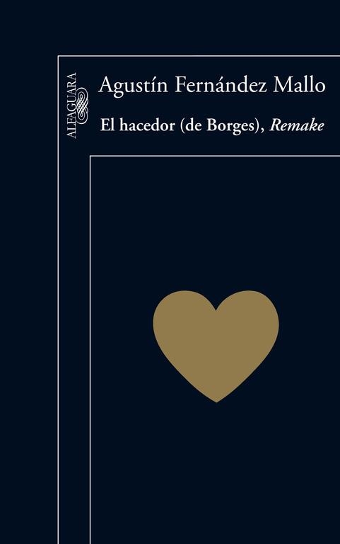 EL HACEDOR (DE BORGES) REMAKE | 9788420407074 | FERNANDEZ MALLO, AGUSTIN | Llibreria L'Odissea - Libreria Online de Vilafranca del Penedès - Comprar libros
