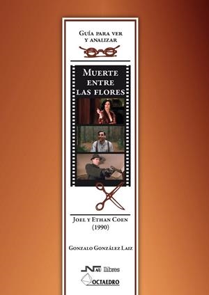 MUERTE ENTRE LAS FLORES JOEL Y ETHAN COEN | 9788499211008 | GONZALEZ LAIZ, GONZALO | Llibreria Online de Vilafranca del Penedès | Comprar llibres en català