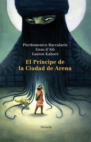 EL PRINCIPE DE LA CIUDAD DE ARENA | 9788498415131 | BACCALARIO, PIERDOMENICO D'ALO, ENZO KABORE, GASTO | Llibreria L'Odissea - Libreria Online de Vilafranca del Penedès - Comprar libros