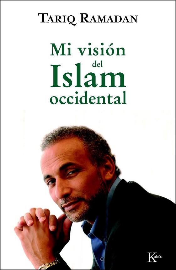 MI VISION DEL ISLAM OCCIDENTAL | 9788472457201 | RAMADAN, TARIQ | Llibreria L'Odissea - Libreria Online de Vilafranca del Penedès - Comprar libros