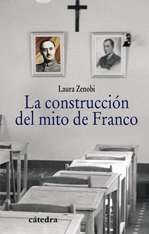 LA CONSTRUCCION DEL MITO DE FRANCO | 9788437627434 | ZENOBI, LAURA | Llibreria L'Odissea - Libreria Online de Vilafranca del Penedès - Comprar libros