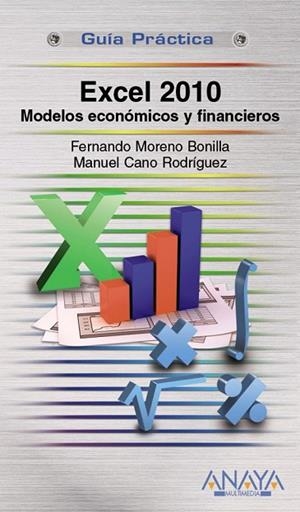 EXCEL 2010 MODELOS ECONOMICOS Y FINANCIEROS | 9788441528857 | MORENO BONILLA, FERNANDO Y CANO RODRIGUEZ, MANUEL | Llibreria L'Odissea - Libreria Online de Vilafranca del Penedès - Comprar libros