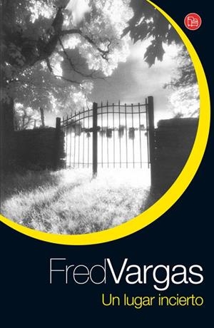 UN LUGAR INCIERTO | 9788466319782 | VARGAS, FRED | Llibreria Online de Vilafranca del Penedès | Comprar llibres en català