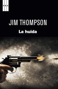 LA HUIDA | 9788498679489 | THOMPSON, JIM | Llibreria L'Odissea - Libreria Online de Vilafranca del Penedès - Comprar libros
