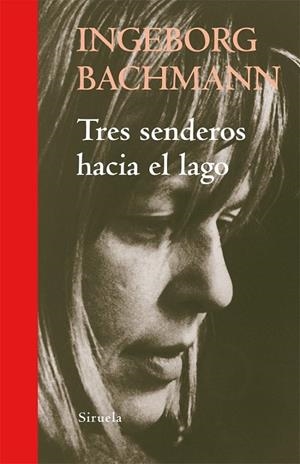 TRES SENDEROS HACIA EL LAGO | 9788498414264 | BACHMANN, INGEBORG | Llibreria L'Odissea - Libreria Online de Vilafranca del Penedès - Comprar libros