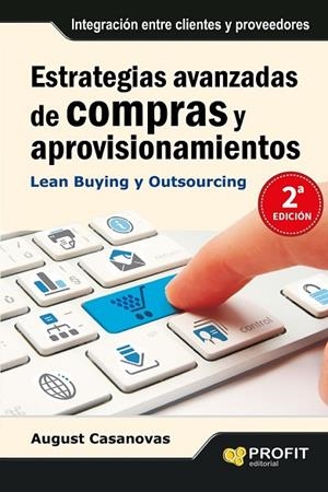 ESTRATEGIAS AVANZADAS DE COMPRAS Y APROVISIONAMIENTOS | 9788492956531 | CASANOVAS, AUGUST | Llibreria L'Odissea - Libreria Online de Vilafranca del Penedès - Comprar libros