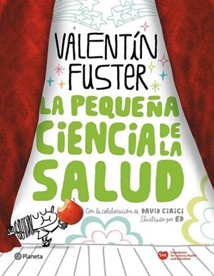 LA PEQUEÑA CIENCIA DE LA SALUD | 9788408100676 | FUSTER, VALENTIN | Llibreria Online de Vilafranca del Penedès | Comprar llibres en català