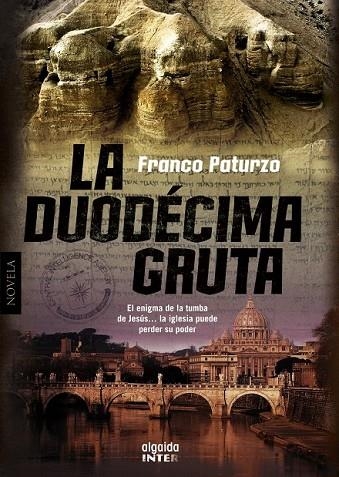 LA DUODECIMA GRUTA | 9788498775303 | PATURZO, FRANCO | Llibreria L'Odissea - Libreria Online de Vilafranca del Penedès - Comprar libros