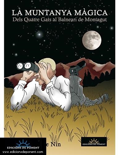 LA MUNTANYA MAGICA DELS QUATRE GATS AL BALNEARI DE MONTAGUT | 9788496730601 | JUSTE DE NIN, LLUIS | Llibreria L'Odissea - Libreria Online de Vilafranca del Penedès - Comprar libros