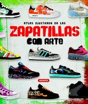 ATLAS ILUSTRADO DE LAS ZAPATILLAS CON ARTE | 9788467709599 | AA.VV | Llibreria L'Odissea - Libreria Online de Vilafranca del Penedès - Comprar libros