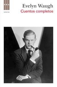 CUENTOS COMPLETOS EVELYN WAUGH | 9788498679588 | WAUGH, EVELYN | Llibreria Online de Vilafranca del Penedès | Comprar llibres en català