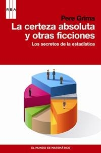 LA CERTEZA ABSOLUTA Y OTRAS FICCIONES | 9788498679441 | GRIMA, PERE | Llibreria L'Odissea - Libreria Online de Vilafranca del Penedès - Comprar libros