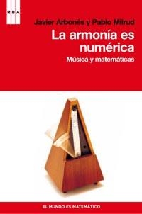 LA HARMONIA ES NUMERICA MUSICA Y MATEMATICAS | 9788498679434 | ARBONES, JAVIER Y MILRUD, PABLO | Llibreria L'Odissea - Libreria Online de Vilafranca del Penedès - Comprar libros