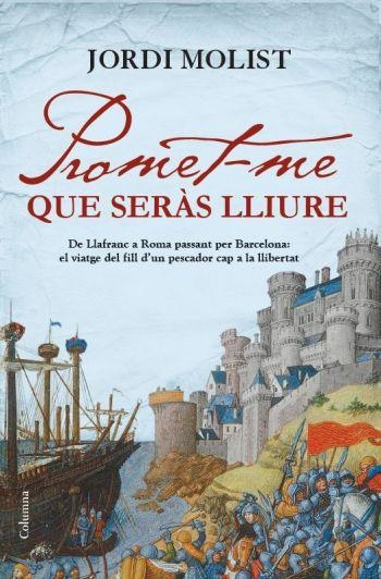 PROMET-ME QUE SERAS LLIURE | 9788466413756 | MOLIST, JORDI | Llibreria L'Odissea - Libreria Online de Vilafranca del Penedès - Comprar libros