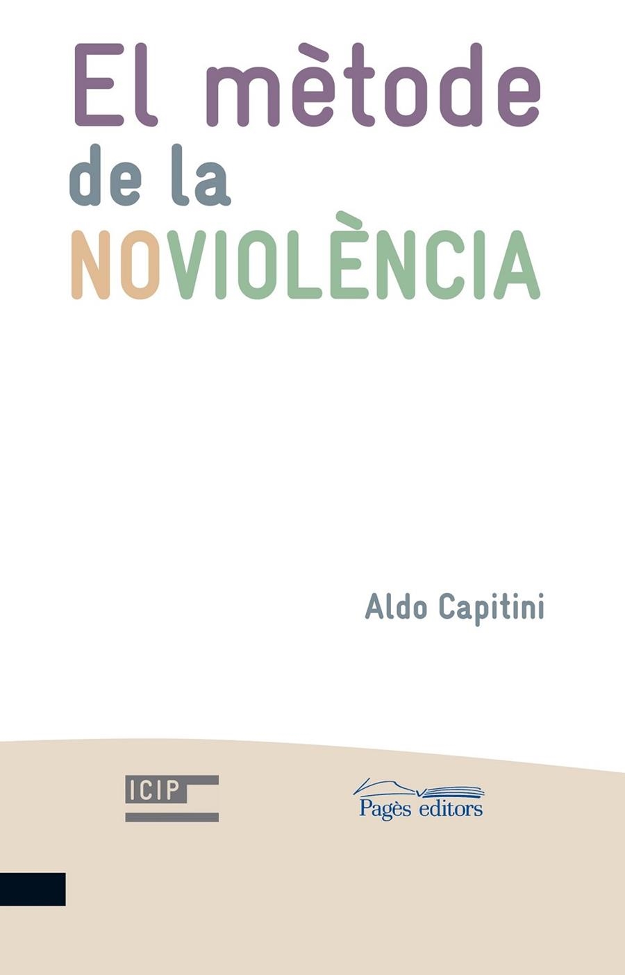EL METODE DE LA NOVIOLENCIA | 9788499750460 | CAPITINI, ALDO | Llibreria Online de Vilafranca del Penedès | Comprar llibres en català