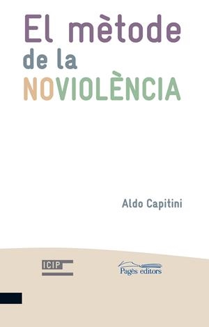 EL METODE DE LA NOVIOLENCIA | 9788499750460 | CAPITINI, ALDO | Llibreria Online de Vilafranca del Penedès | Comprar llibres en català