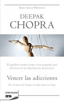 VENCER LAS ADICCIONES | 9788498723984 | CHOPRA, DEEPAK | Llibreria L'Odissea - Libreria Online de Vilafranca del Penedès - Comprar libros