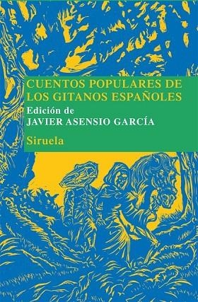CUENTOS POPULARES DE LOS GITANOS ESPAÑOLES | 9788498415261 | ASENSIO GARCIA, JAVIER (ED.) | Llibreria L'Odissea - Libreria Online de Vilafranca del Penedès - Comprar libros