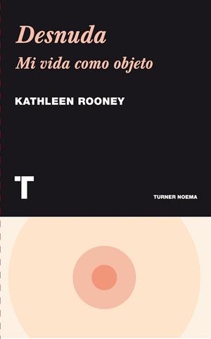 DESNUDA MI VIDA COMO OBJETO | 9788475069500 | ROONEY, KATHLEEN | Llibreria L'Odissea - Libreria Online de Vilafranca del Penedès - Comprar libros