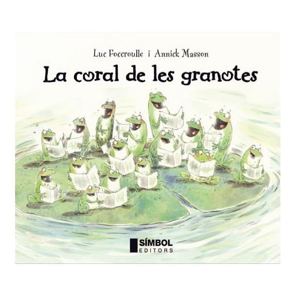 LA CORAL DE LES GRANOTES | 9788495987785 | FOCCROULLE, LUC I MASSON, ANNICK | Llibreria L'Odissea - Libreria Online de Vilafranca del Penedès - Comprar libros