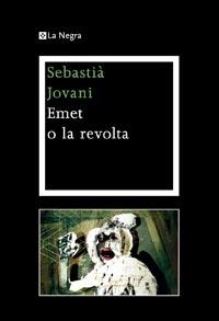 EMET O LA REVOLTA | 9788482649405 | JOVANI, SEBASTIA | Llibreria L'Odissea - Libreria Online de Vilafranca del Penedès - Comprar libros