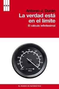 LA VERDAD ESTA EN EL LIMITE EL CALCULO INFINITESIMAL | 9788498679458 | DURAN, ANTONIO J | Llibreria L'Odissea - Libreria Online de Vilafranca del Penedès - Comprar libros