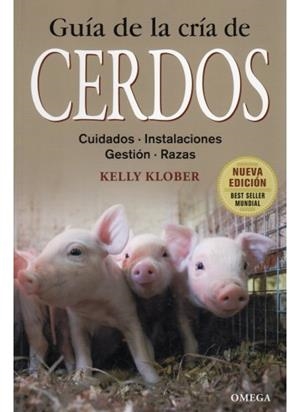 GUIA DE LA CRIA DE CERDOS | 9788428215435 | KLOBER, KELLY | Llibreria L'Odissea - Libreria Online de Vilafranca del Penedès - Comprar libros
