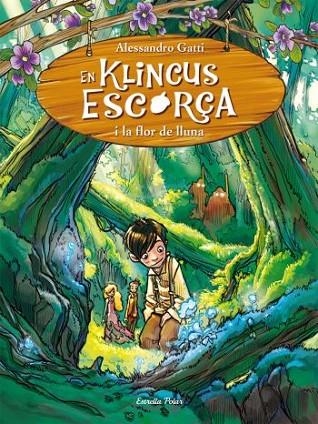 EN KLINCUS ESCORÇA I LA FLOR DE LLUNA | 9788499323589 | GATTI, ALESSANDRO | Llibreria L'Odissea - Libreria Online de Vilafranca del Penedès - Comprar libros