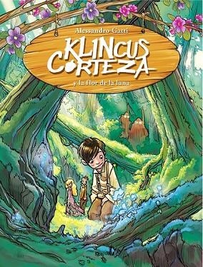KLINCUS CORTEZA Y LA FLOR DE LA LUNA | 9788484417088 | GATTI, ALESSANDRO | Llibreria L'Odissea - Libreria Online de Vilafranca del Penedès - Comprar libros
