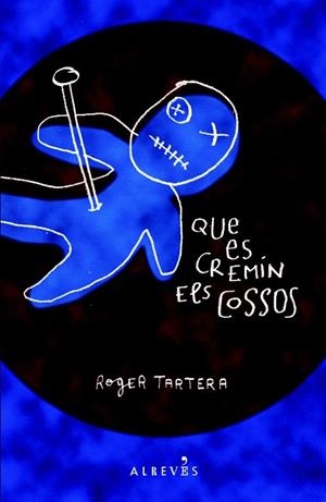 QUE ES CREMIN ELS COSSOS | 9788415098041 | TARTERA, ROGER | Llibreria Online de Vilafranca del Penedès | Comprar llibres en català