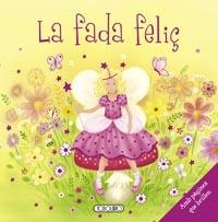 LA FADA FELIÇ | 9788499134024 | AA.VV | Llibreria Online de Vilafranca del Penedès | Comprar llibres en català