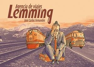 AGENCIA DE VIAJES LEMMING | 9788415163022 | FERNANDES, JOSE CARLOS | Llibreria L'Odissea - Libreria Online de Vilafranca del Penedès - Comprar libros