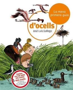 LA MEVA PRIMERA GUIA D'OCELLS (+CD) | 9788424633721 | GALLEGO, JOSÉ LUIS | Llibreria Online de Vilafranca del Penedès | Comprar llibres en català